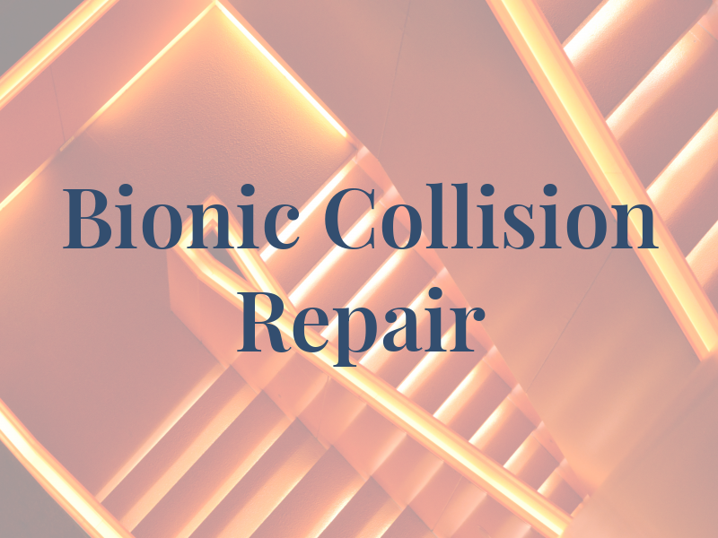 Bionic Collision Repair