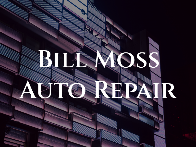 Bill Moss Auto Repair