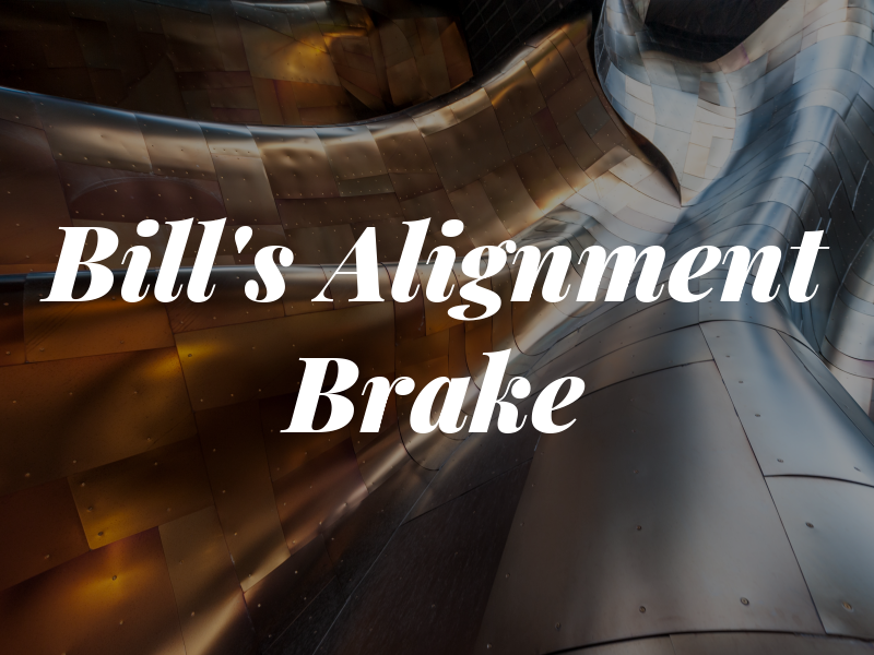 Bill's Alignment & Brake