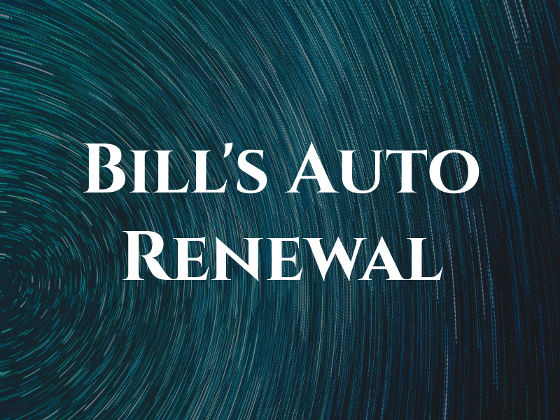 Bill's Auto Renewal