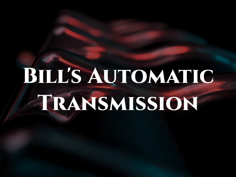 Bill's Automatic Transmission