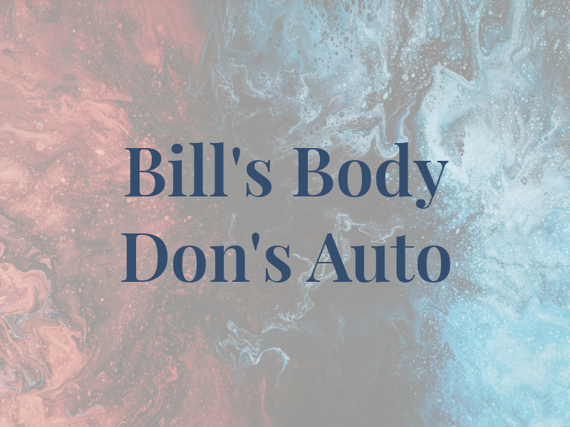 Bill's Body & Don's Auto Rpr