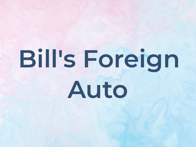 Bill's Foreign Auto