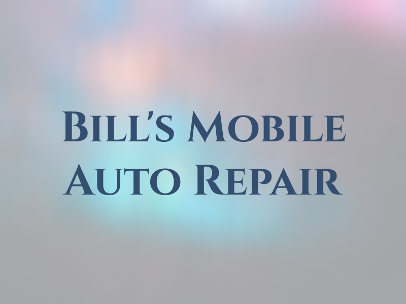 Bill's Mobile Auto Repair