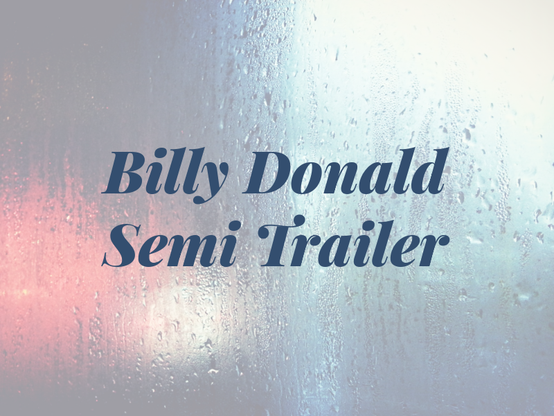 Billy Mc Donald Semi Trailer Rpr