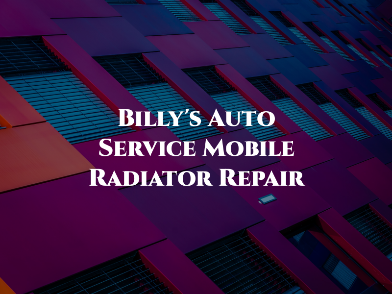 Billy's Auto Service and Mobile Radiator Repair