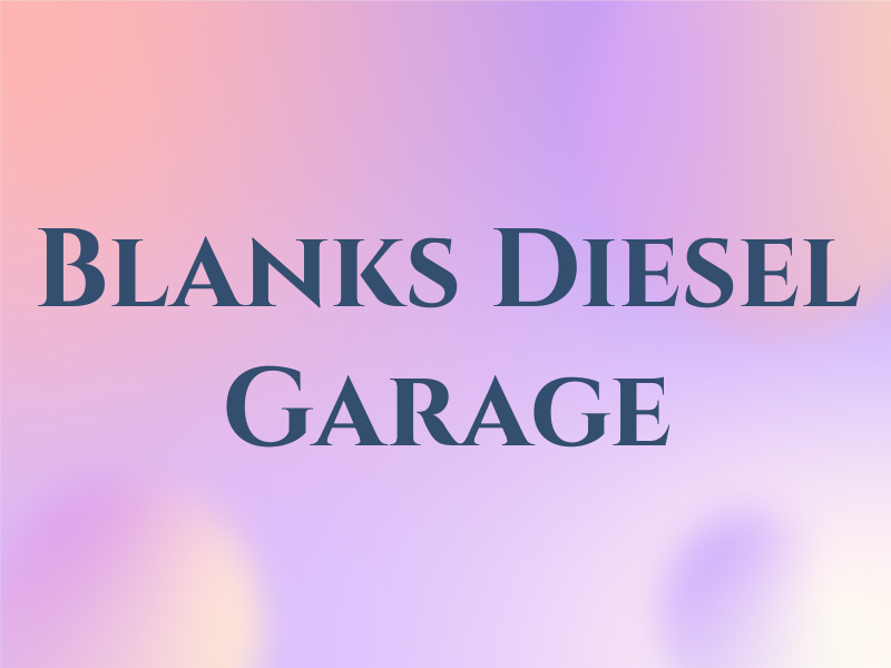 Blanks Diesel Garage Inc