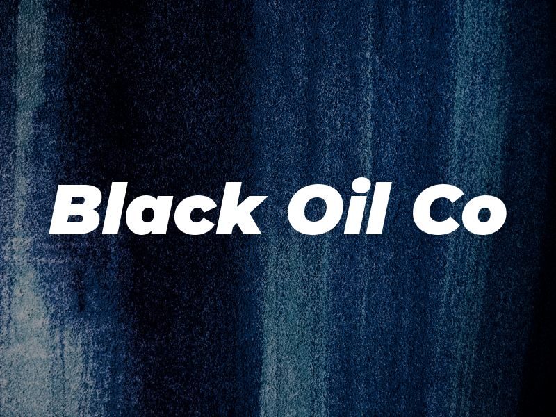 Black Oil Co