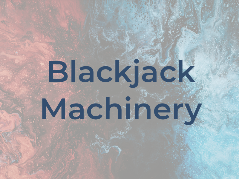 Blackjack Machinery