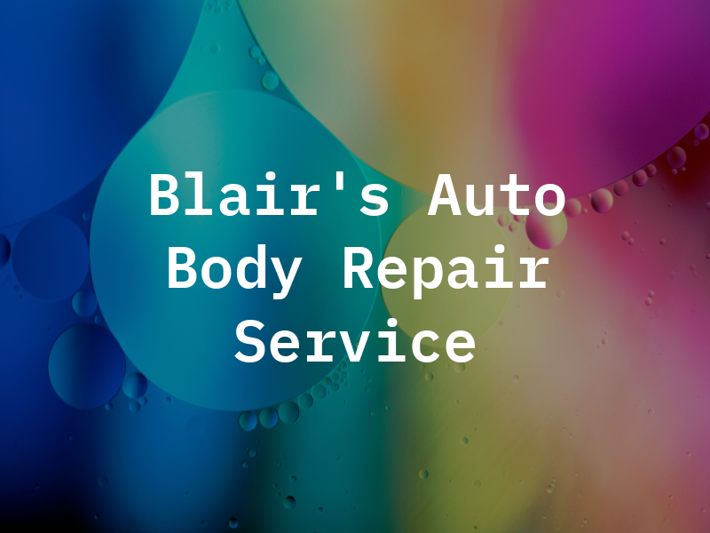 Blair's Auto Body Repair Service