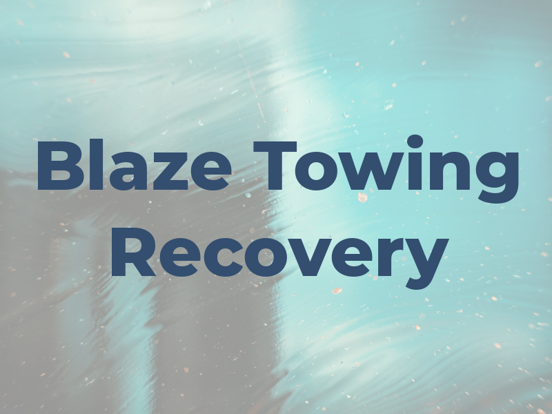 Blaze Towing & Recovery