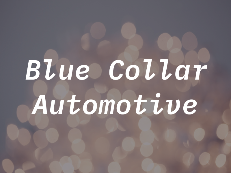 Blue Collar Automotive