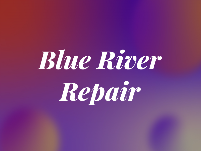 Blue River Repair
