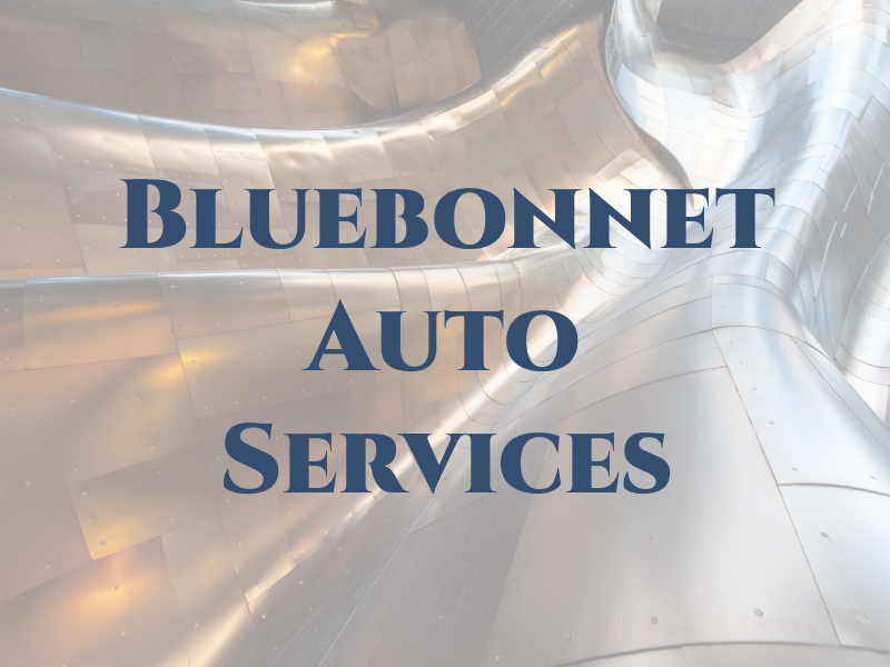 Bluebonnet Auto Services