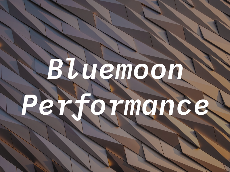 Bluemoon Performance