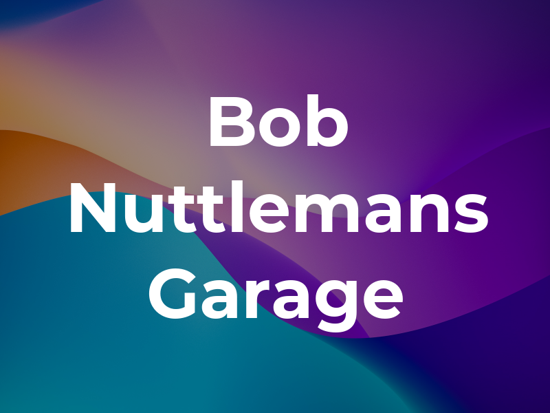 Bob Nuttlemans Garage