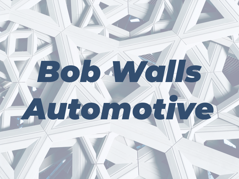 Bob Walls Automotive