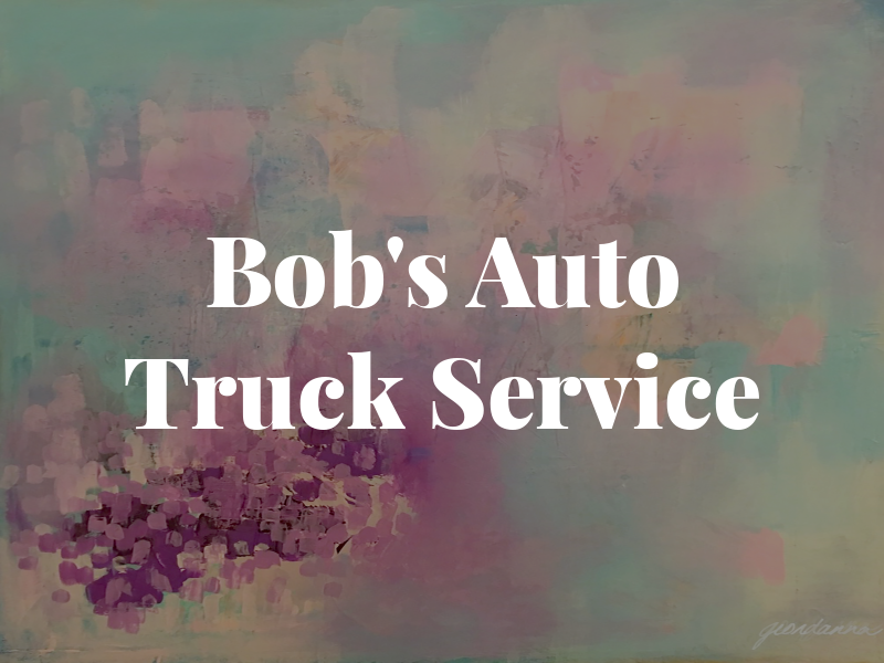 Bob's Auto & Truck Service