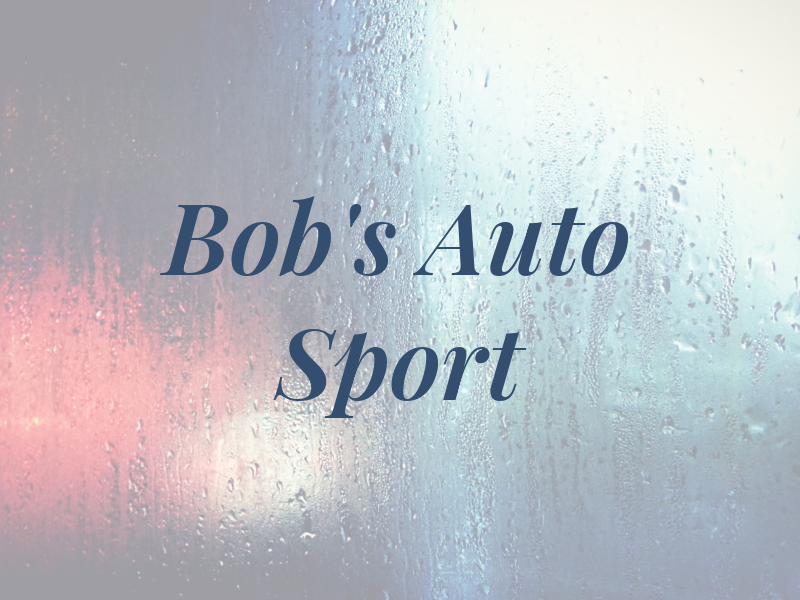 Bob's Auto Sport