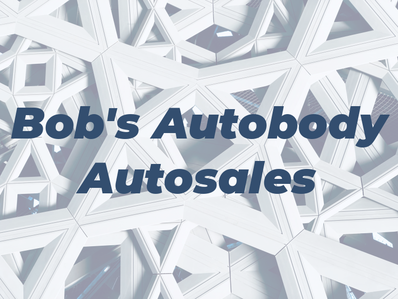 Bob's Autobody & Autosales