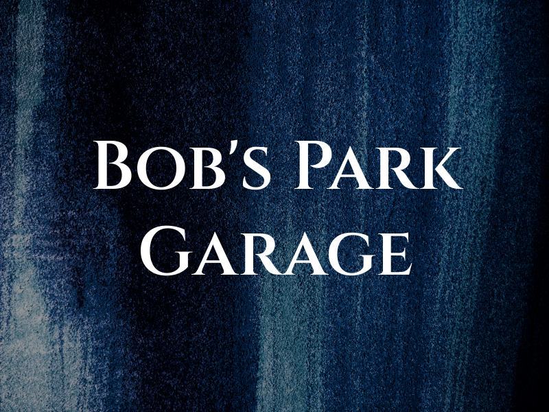 Bob's Park Garage
