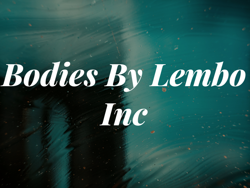 Bodies By Lembo Inc
