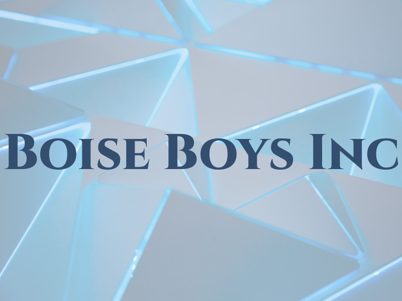Boise Boys Inc