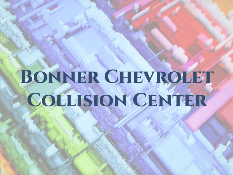 Bonner Chevrolet Collision Center