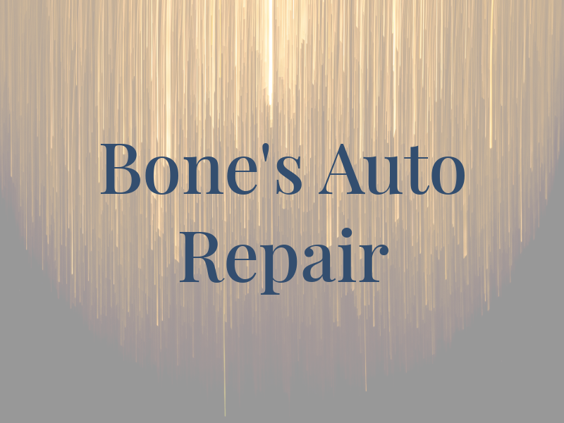 Bone's Auto Repair