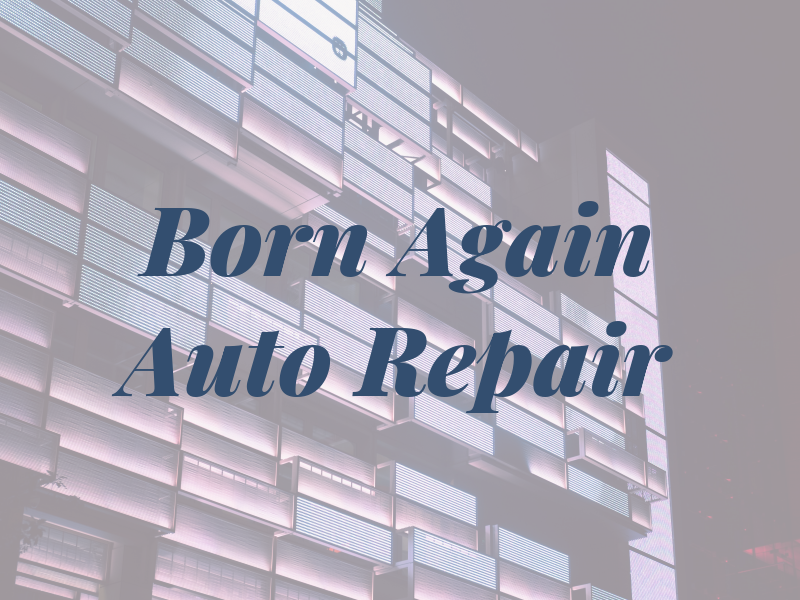 Born Again Auto Repair