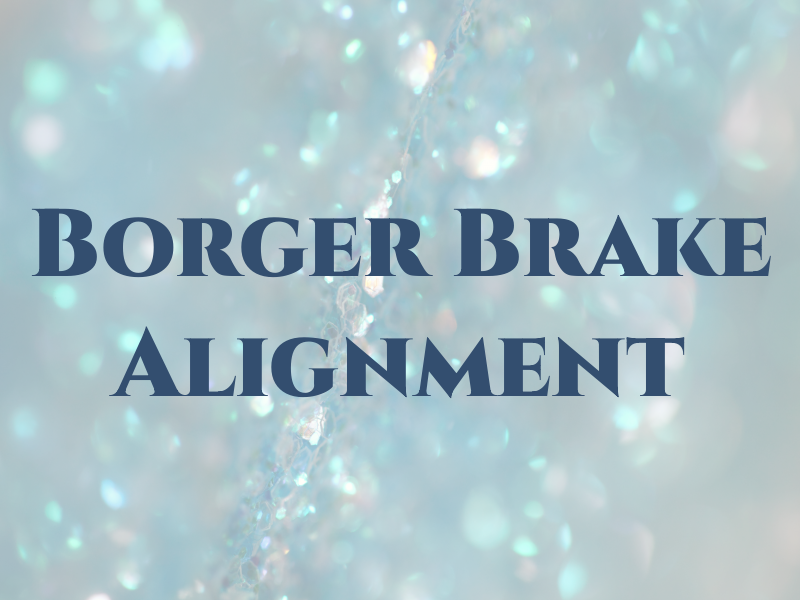 Borger Brake & Alignment
