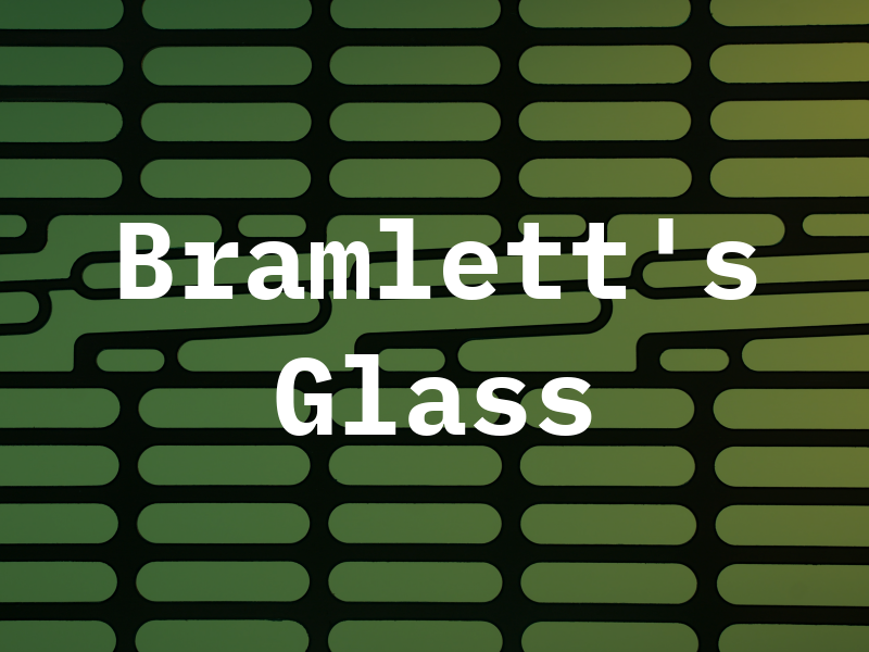 Bramlett's Glass