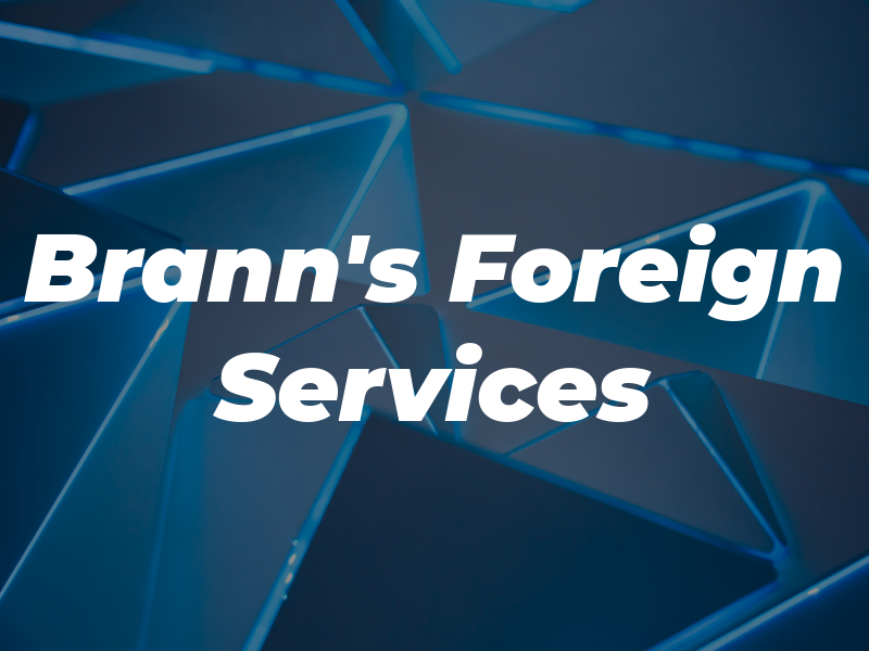 Brann's Foreign Car Services