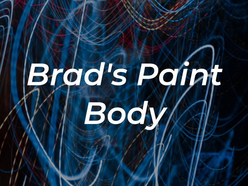 Brad's Paint & Body