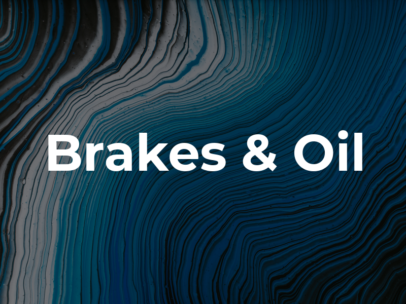 Brakes & Oil