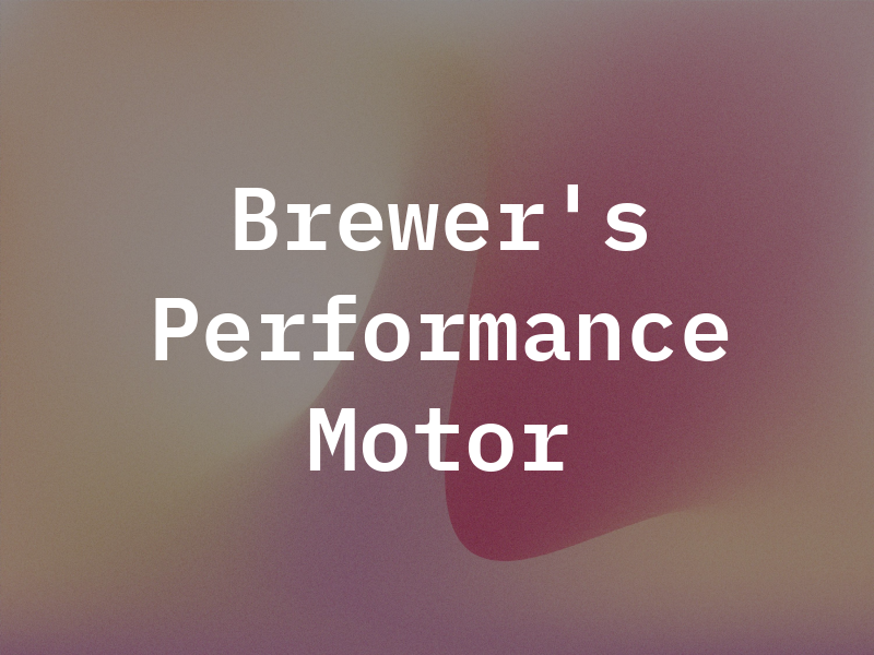 Brewer's Performance Motor