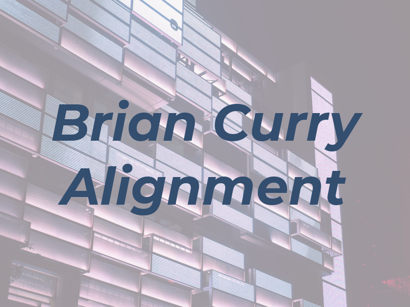 Brian Curry Alignment