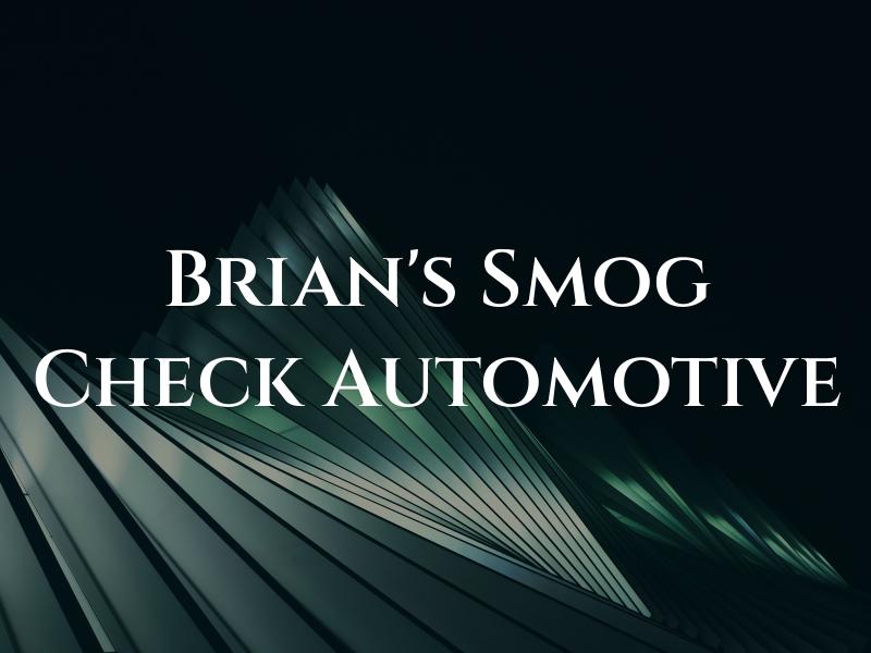 Brian's Smog Check & Automotive
