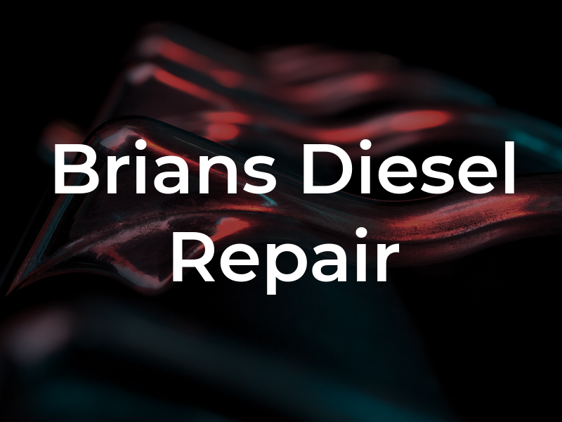 Brians Diesel Repair