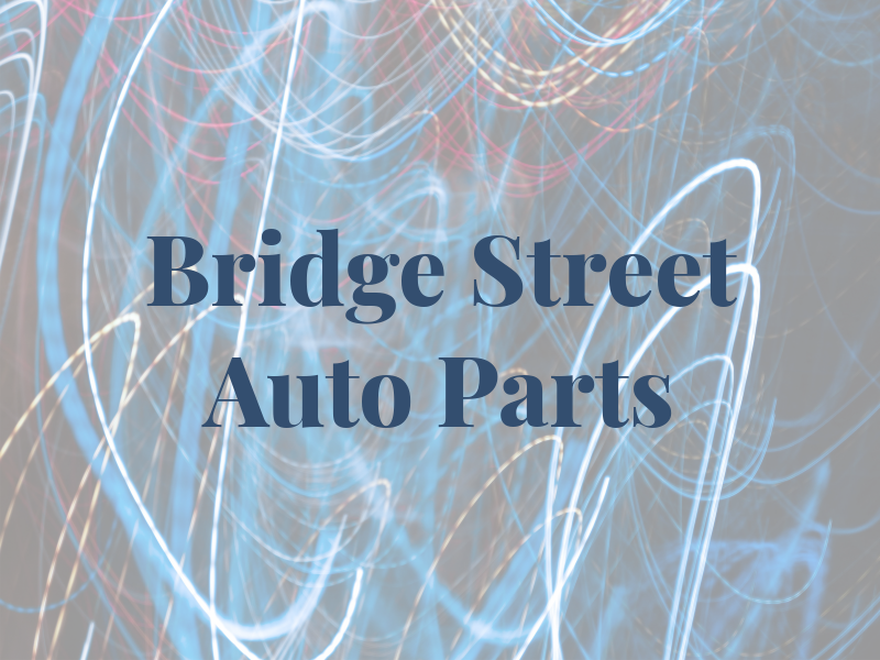 Bridge Street Auto Parts