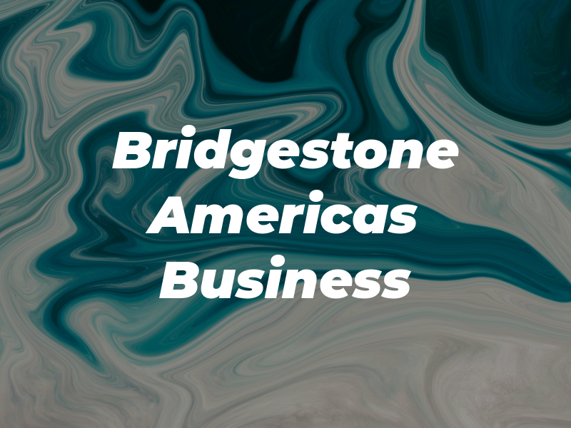 Bridgestone Americas Business