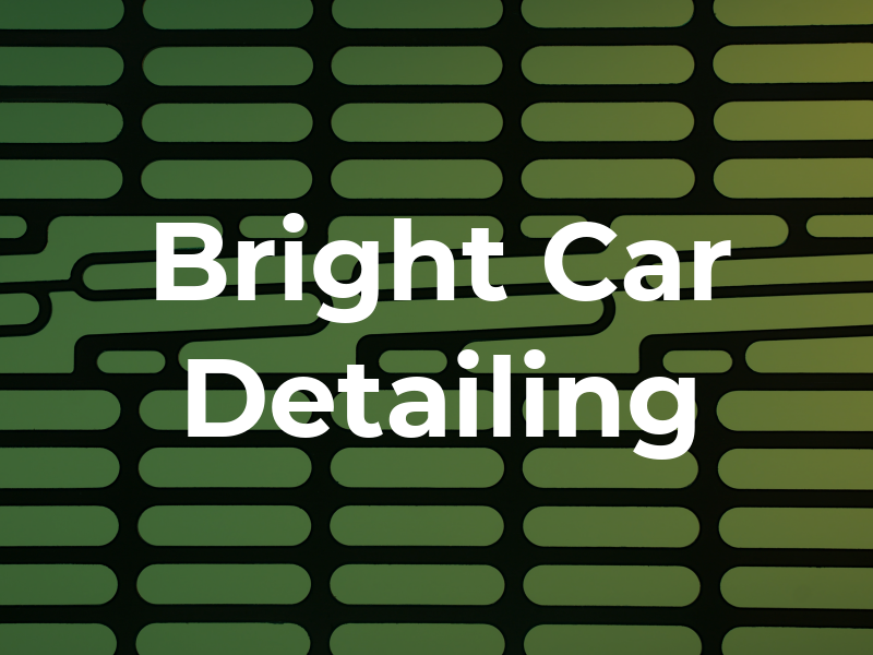 Bright Car Detailing