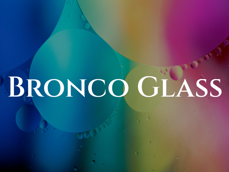 Bronco Glass