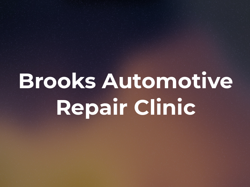 Brooks Automotive Repair Clinic