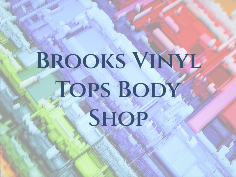 Brooks Vinyl Tops & Body Shop