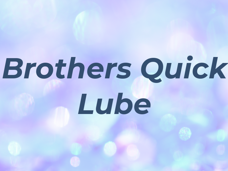 Brothers Quick Lube