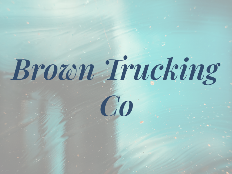 Brown Trucking Co