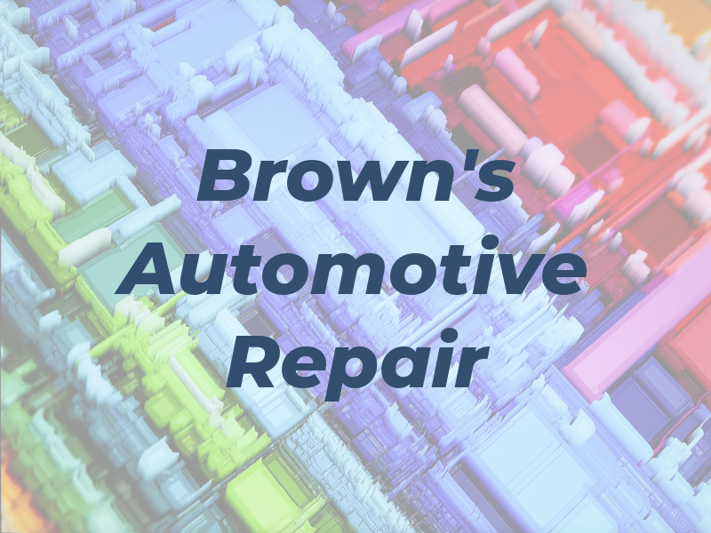 Brown's Automotive Repair