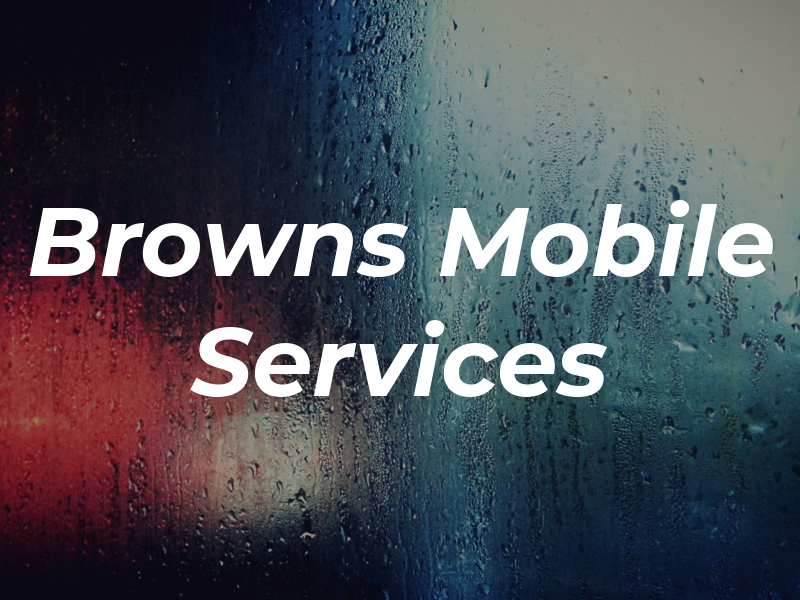 Browns Mobile Services