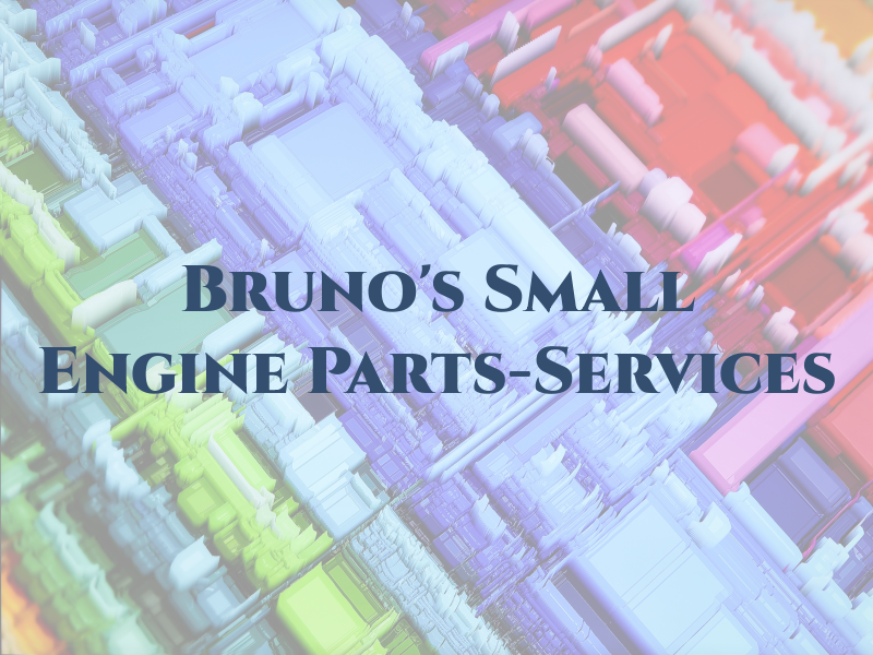 Bruno's Small Engine Parts-Services